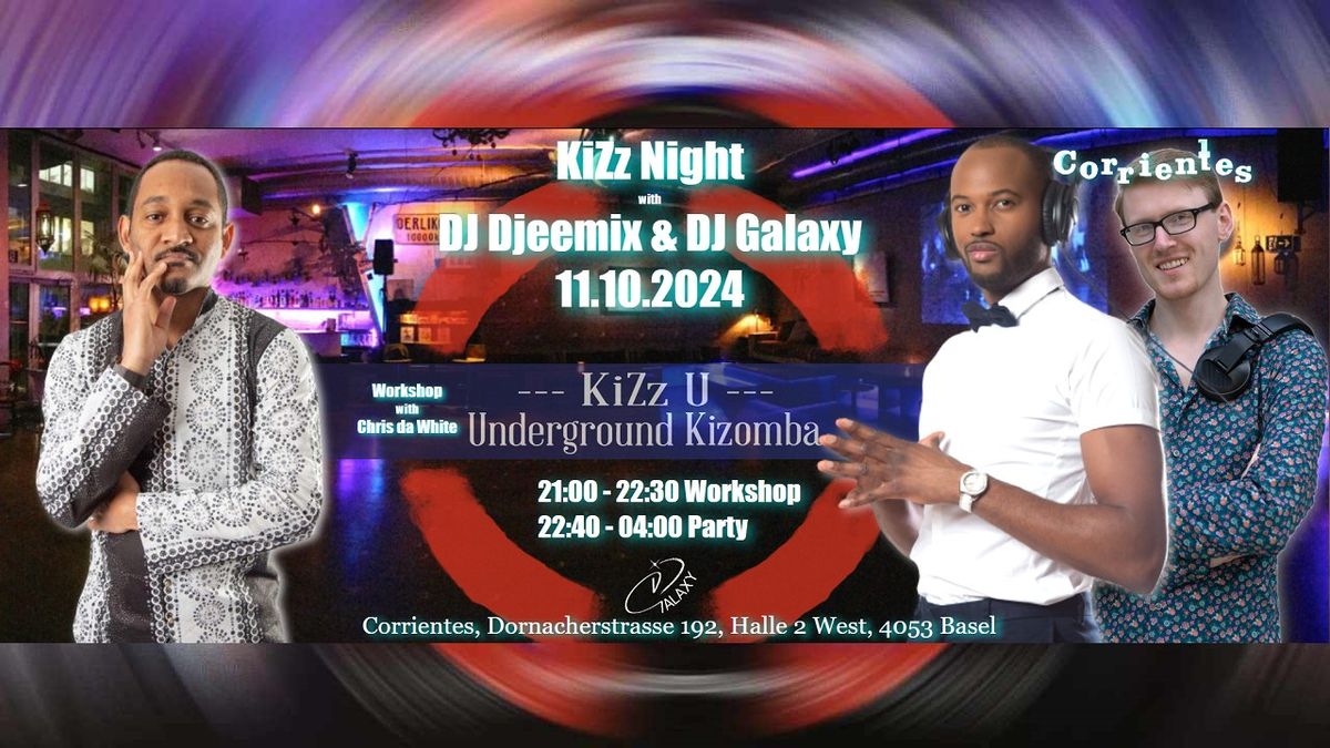 KiZz Night 11.10.2024 - DJ DJeemix & DJ Galaxy - Workshop with Chris da White