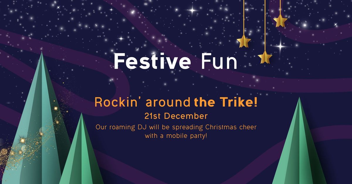 Festive Fun - Rockin' around the Trike!