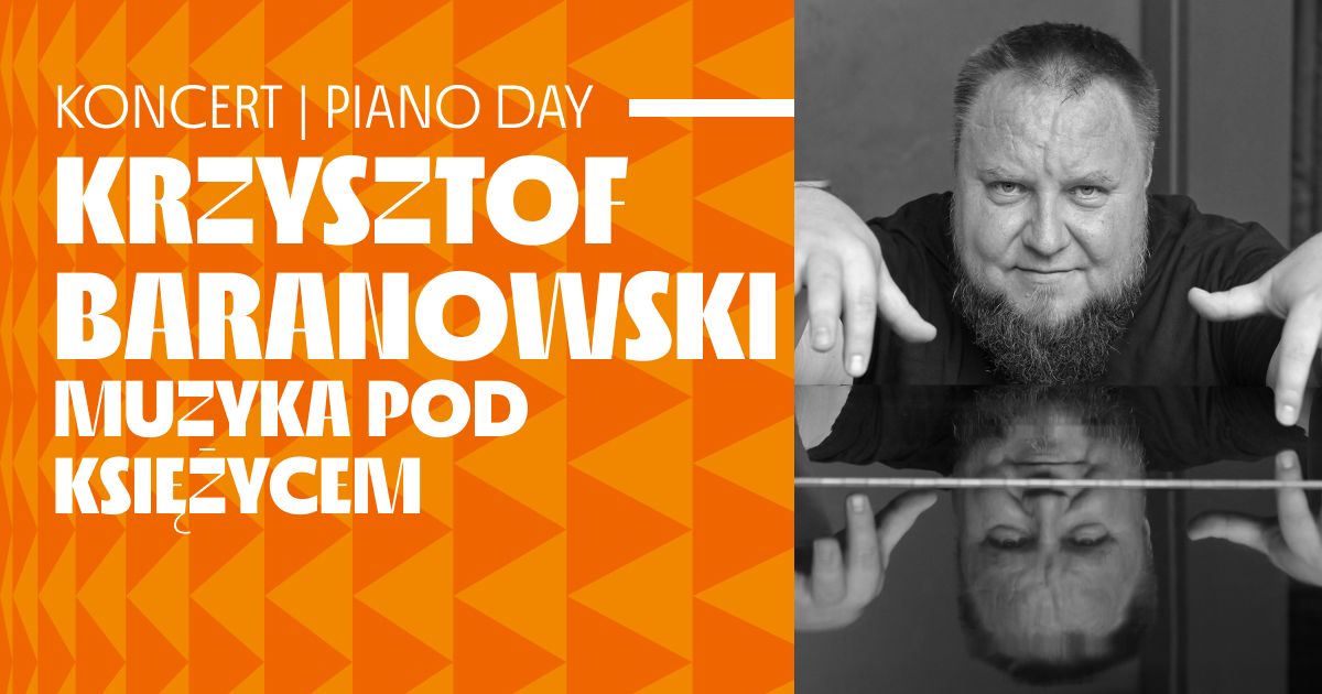 Krzysztof Baranowski - Muzyka pod ksi\u0119\u017cycem | Piano day w Klubie Delta