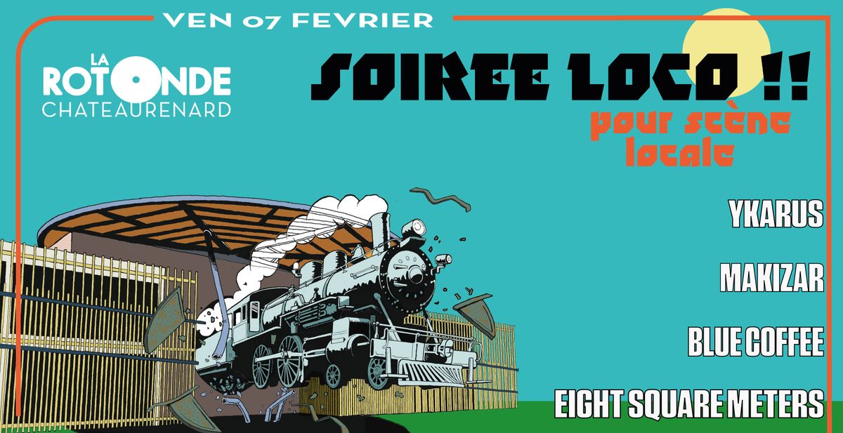 SOIREE LOCO #8 : EIGHT SQUARE METERS + BLUE COFFEE + MAKIZAR + YKARUS@CHATEAURENARD[13]