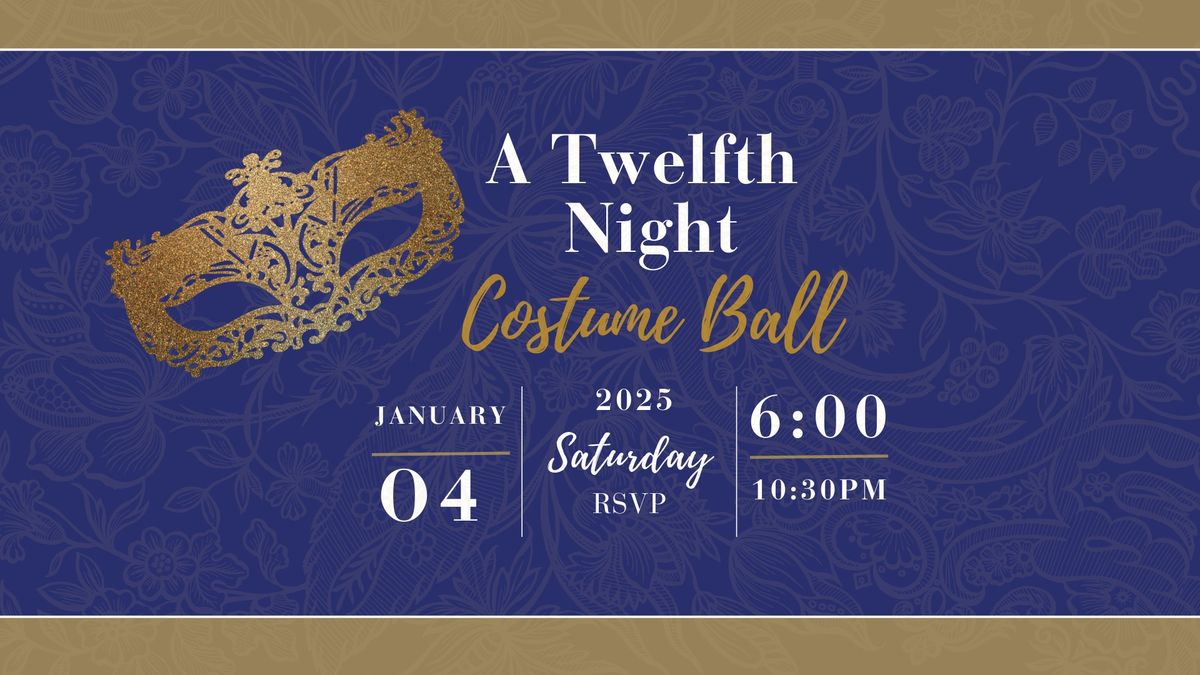 Twelfth Night Custume Ball