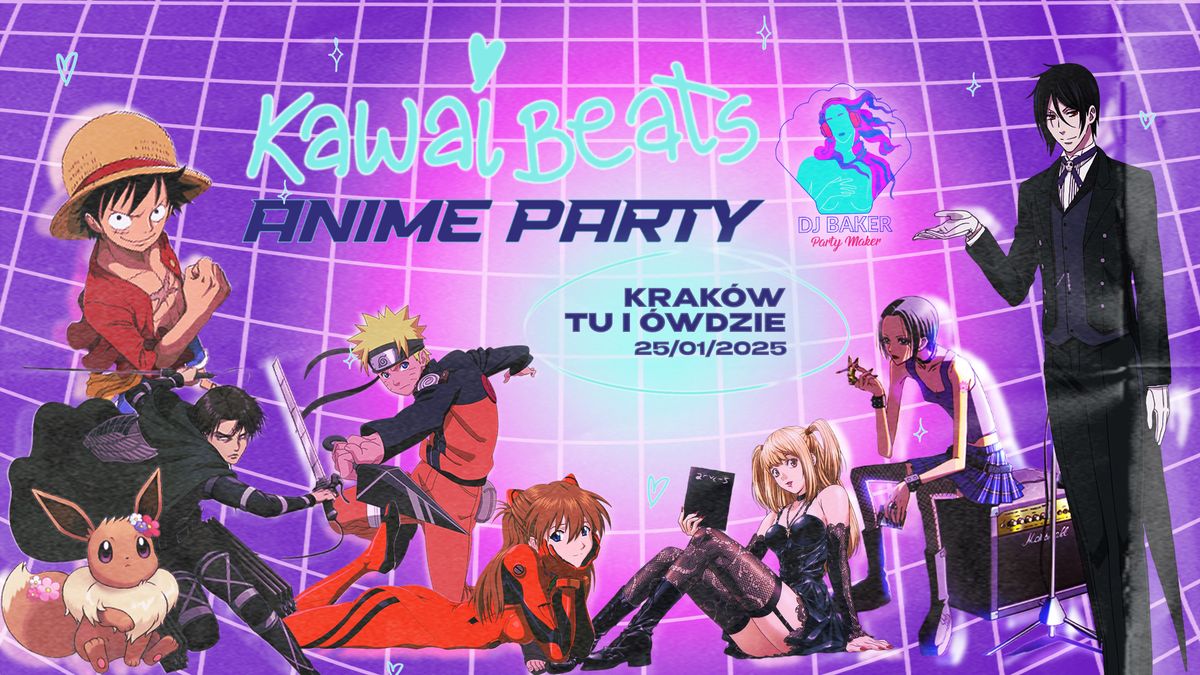 Kawaii Beats: Anime Night - DJ Baker Party Maker \/ Krak\u00f3w \/ 25.01.2025