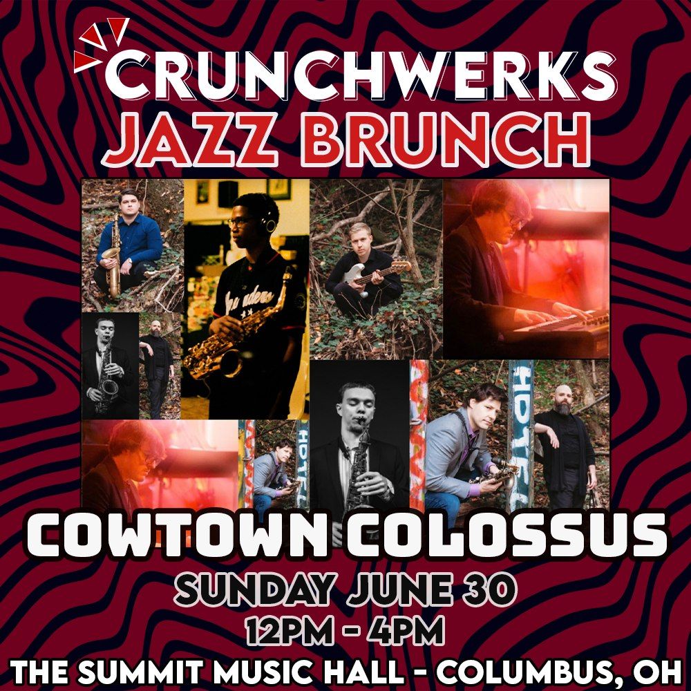 Crunchwerks Jazz Brunch Sunday ft Cowtown Colossus