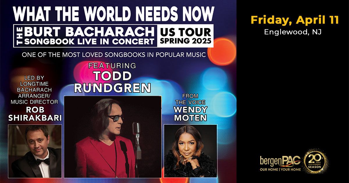 WHAT THE WORLD NEEDS NOW: The Bacharach Songbook Live feat. Todd Rundgren, Wendy Moten, & others