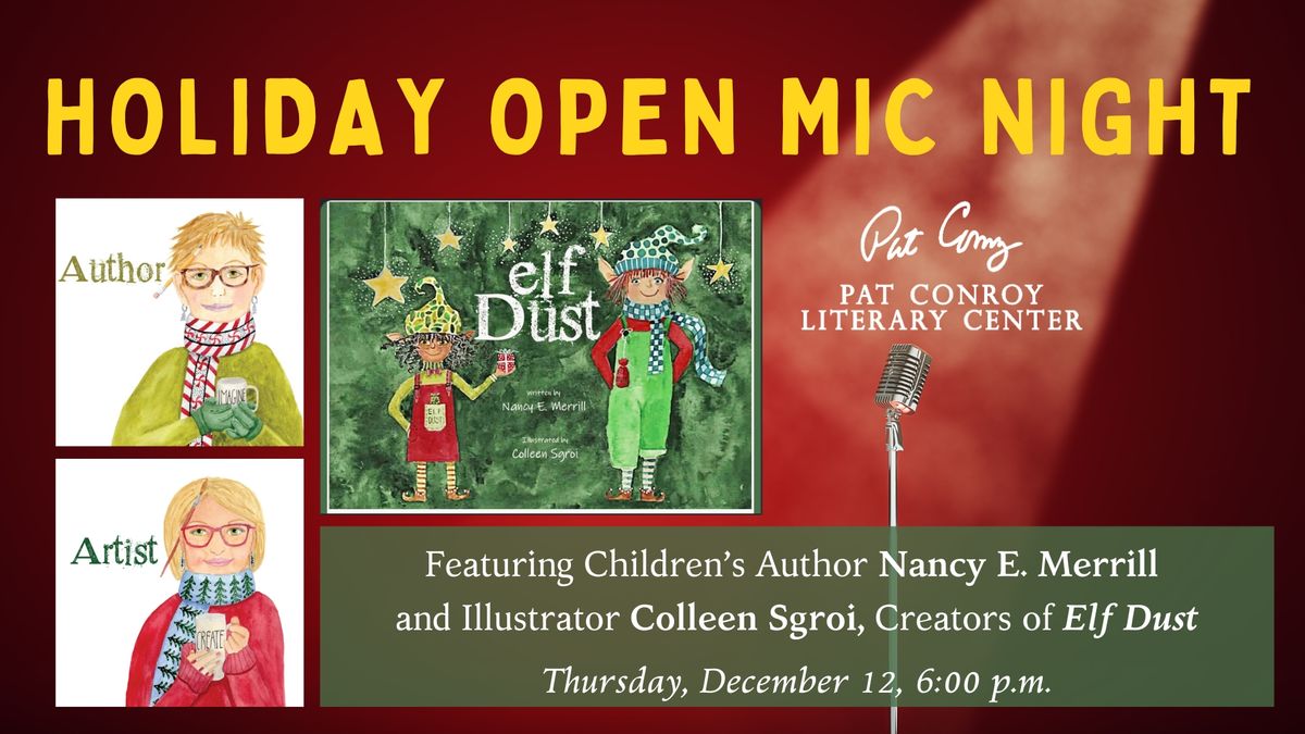 Open Mic Night -- Featuring Nancy E. Merrill, Author of the Children's Book Elf Dust