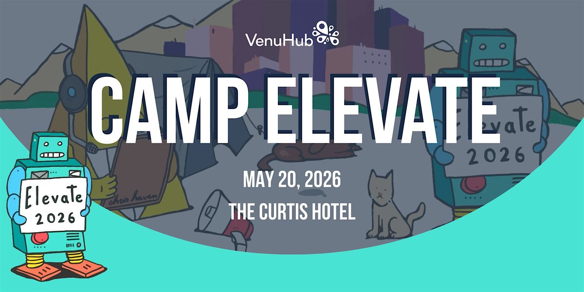 VenuHub Presents...Camp Elevate 2026 - Denver Event Industry Conference