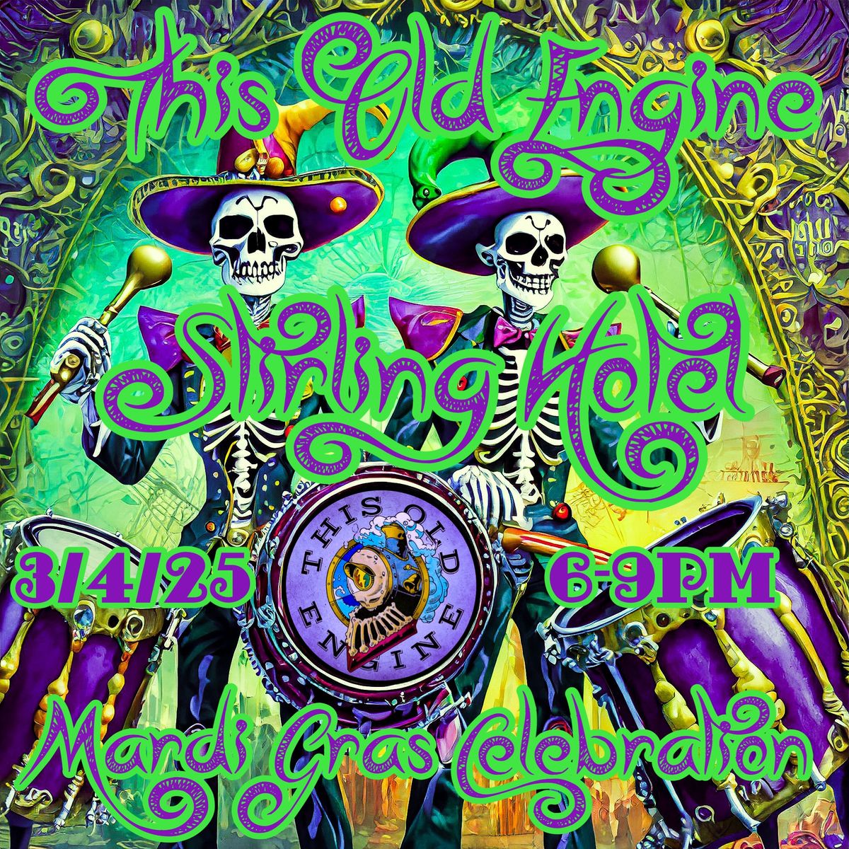 This Old Engine 03\/04\/25 Terrapin Fat Tuesday, Mardi Gras at The Stirling Hotel, Music 6:30-9:30pm 