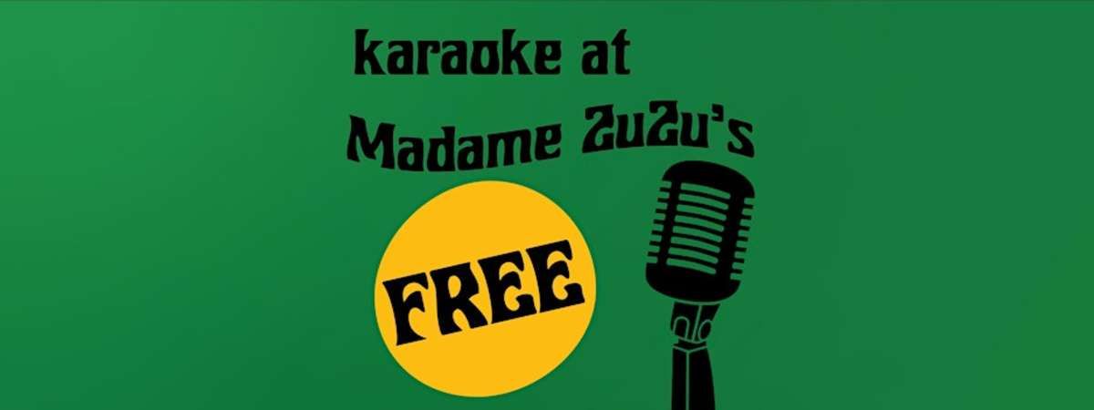 Karaoke Night at Madame ZuZu's With Drink Specials