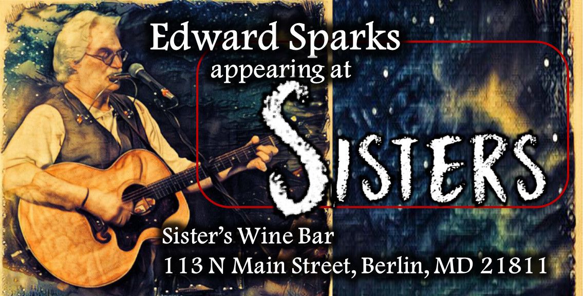 Sparks solo at Sister's Wine Bar in Berlin MD!