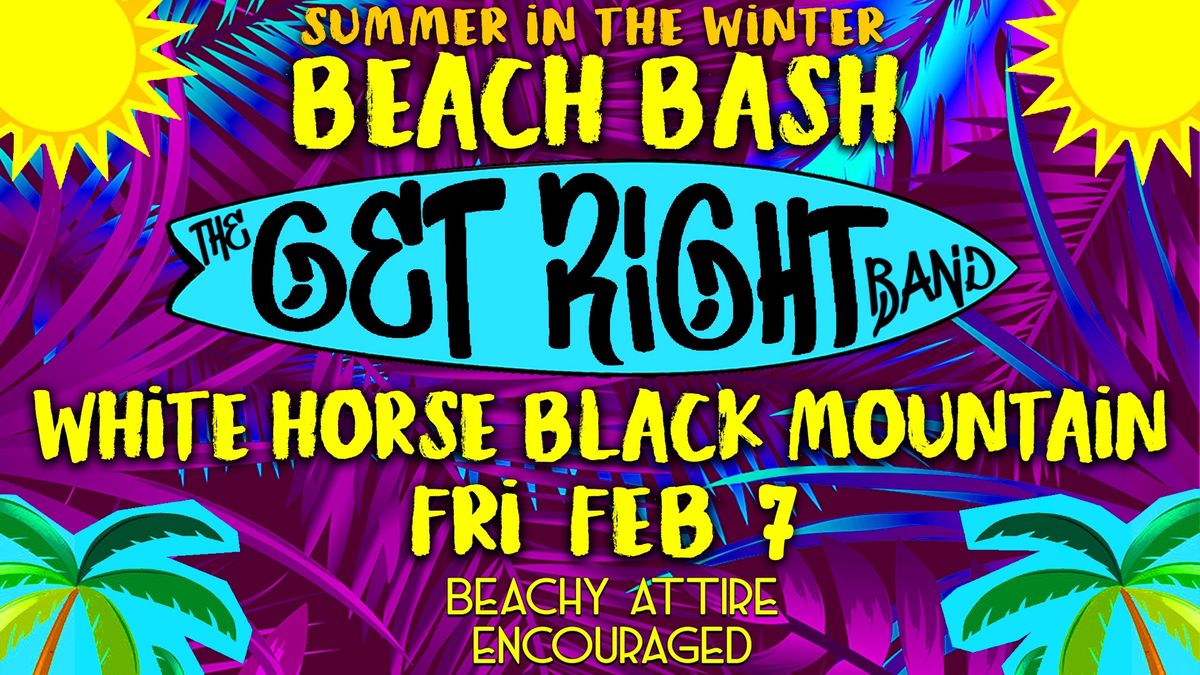 The Get Right Band - Black Mountain Beach Bash!