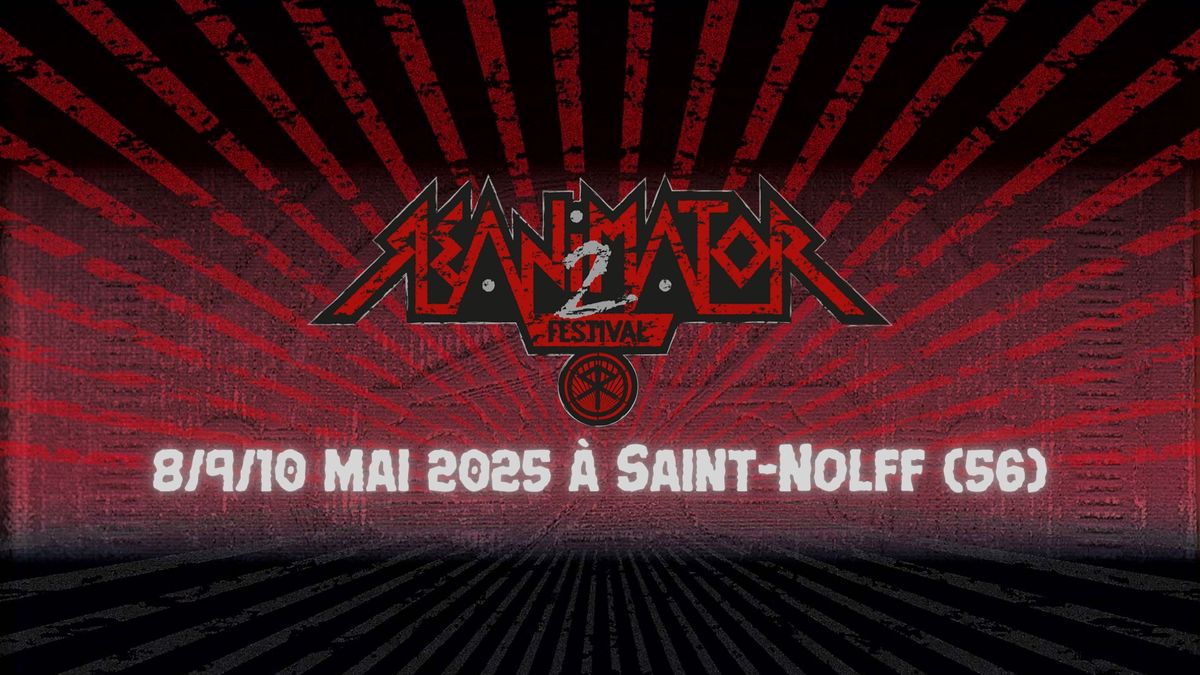 Re-Animator Festival Open Air 2 - Saint-Nolff \/ 8-10 Mai 2025