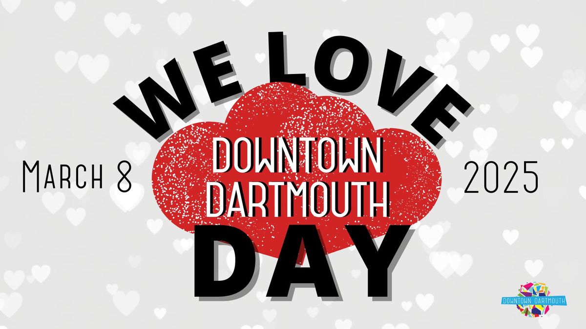 We Love Downtown Dartmouth Day