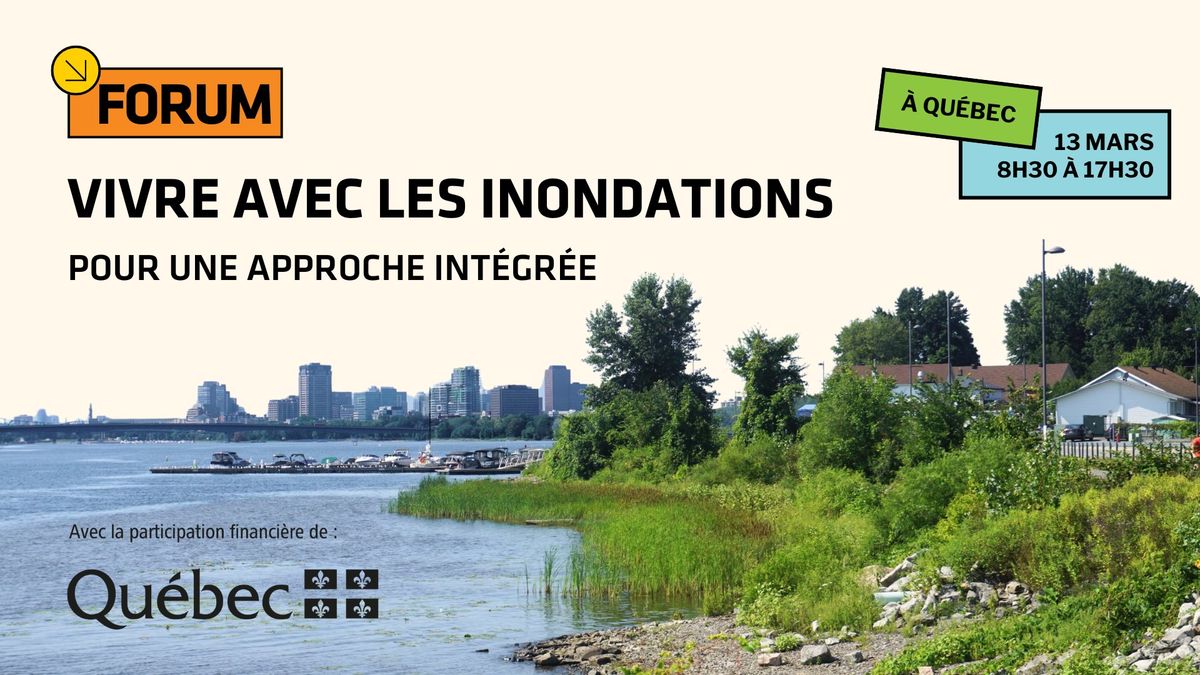 Forum - Vivre avec les inondations: pour une approche int\u00e9gr\u00e9e