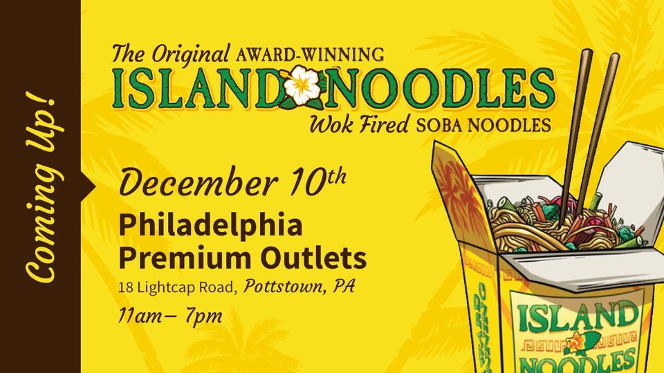 Island Noodles at the Philadelphia Premium Outlets, Pottstown, PA