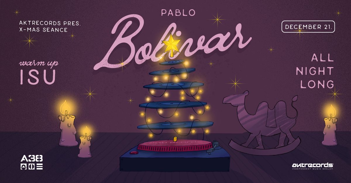 Aktrecords pres. Pablo Bolivar's X-Mas Seance