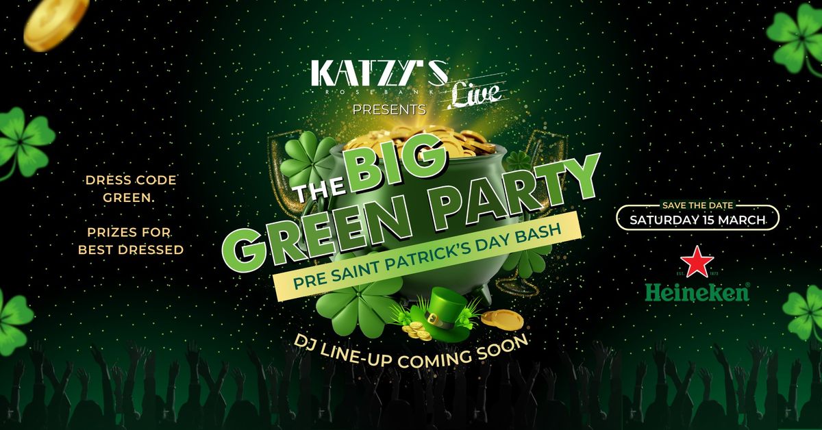 \ud83c\udf40 THE BIG GREEN PARTY \ud83c\udf40 A Pre-St. Patrick\u2019s Day Bash Like No Other!