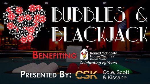 Bubbles & Blackjack Benefiting Ronald McDonald House Charities of Central Florida