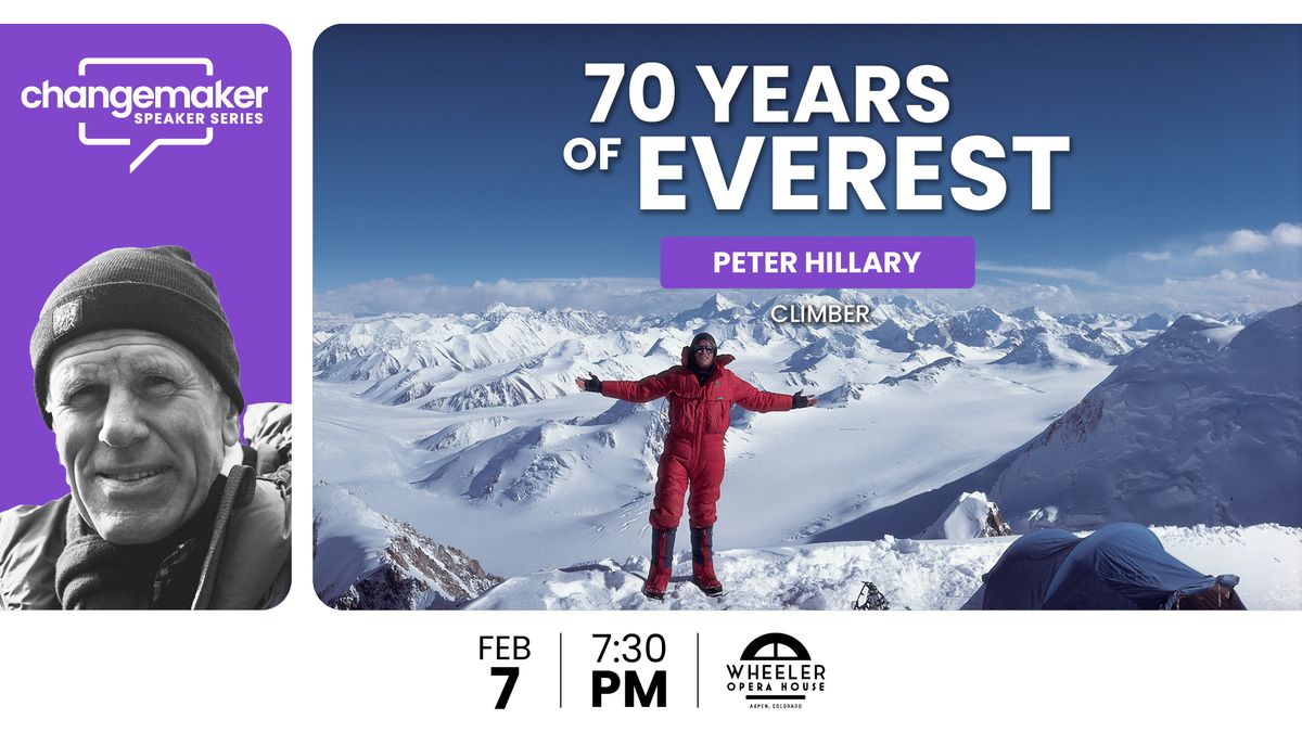 Changemaker Speaker Series | Peter Hillary: 70 Years of Everest