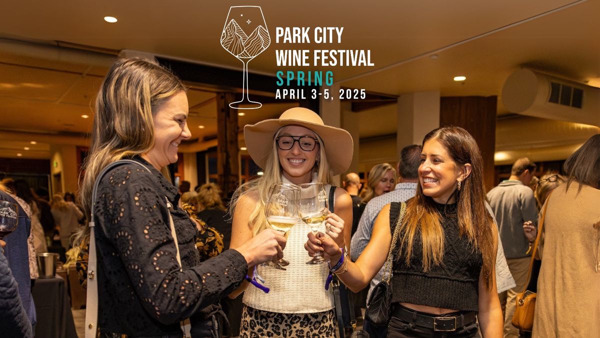 Park City Wine Festival: Spring Edition