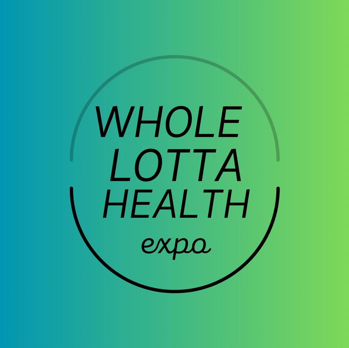 Whole Lotta Health Expo