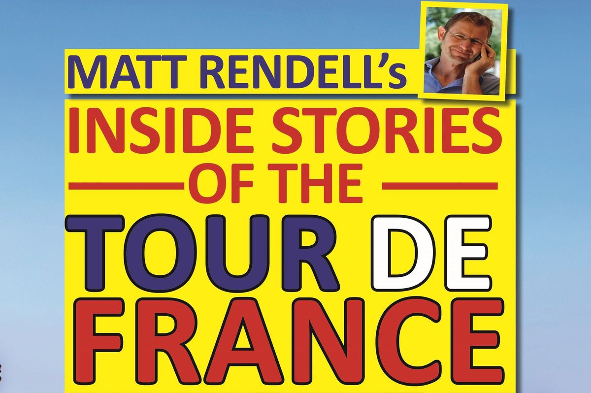 Matt Rendell - Inside Stories of the Tour de France