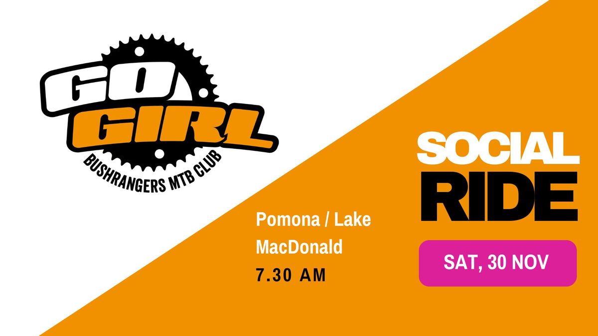 Go G.I.R.L Social Ride, Pomona \/ Lake MacDonald