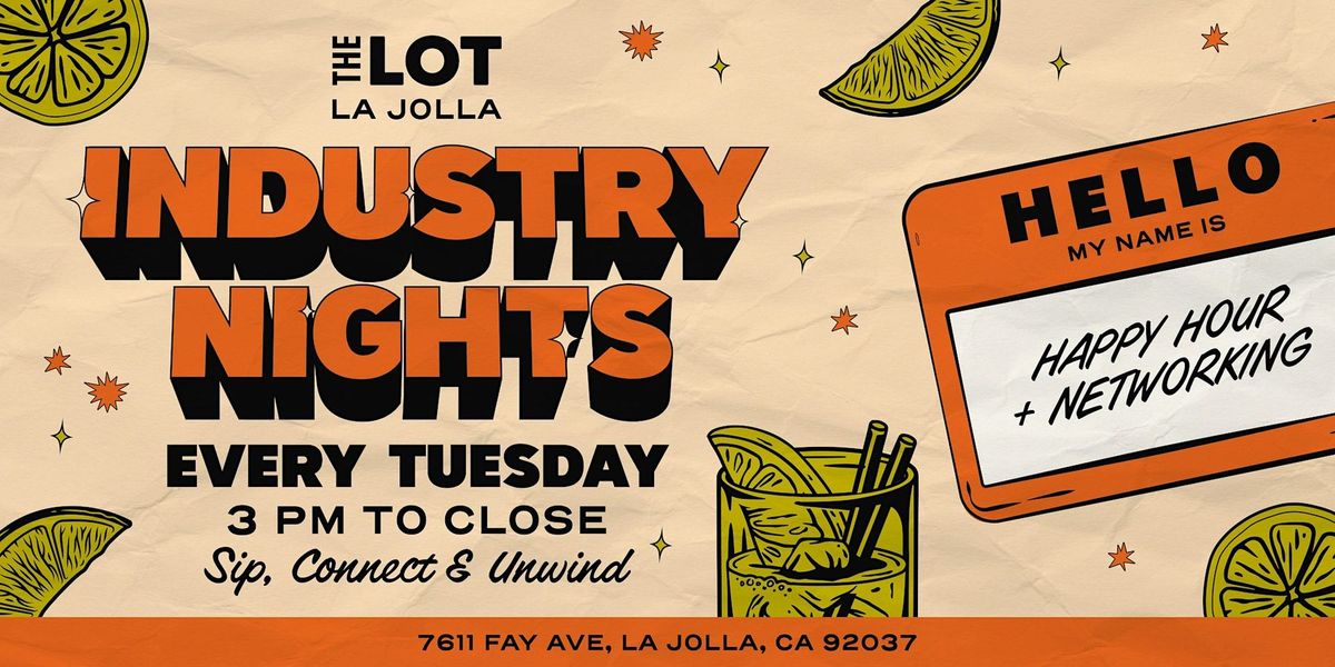 Every Tuesday, Industry Nights at THE LOT La Jolla