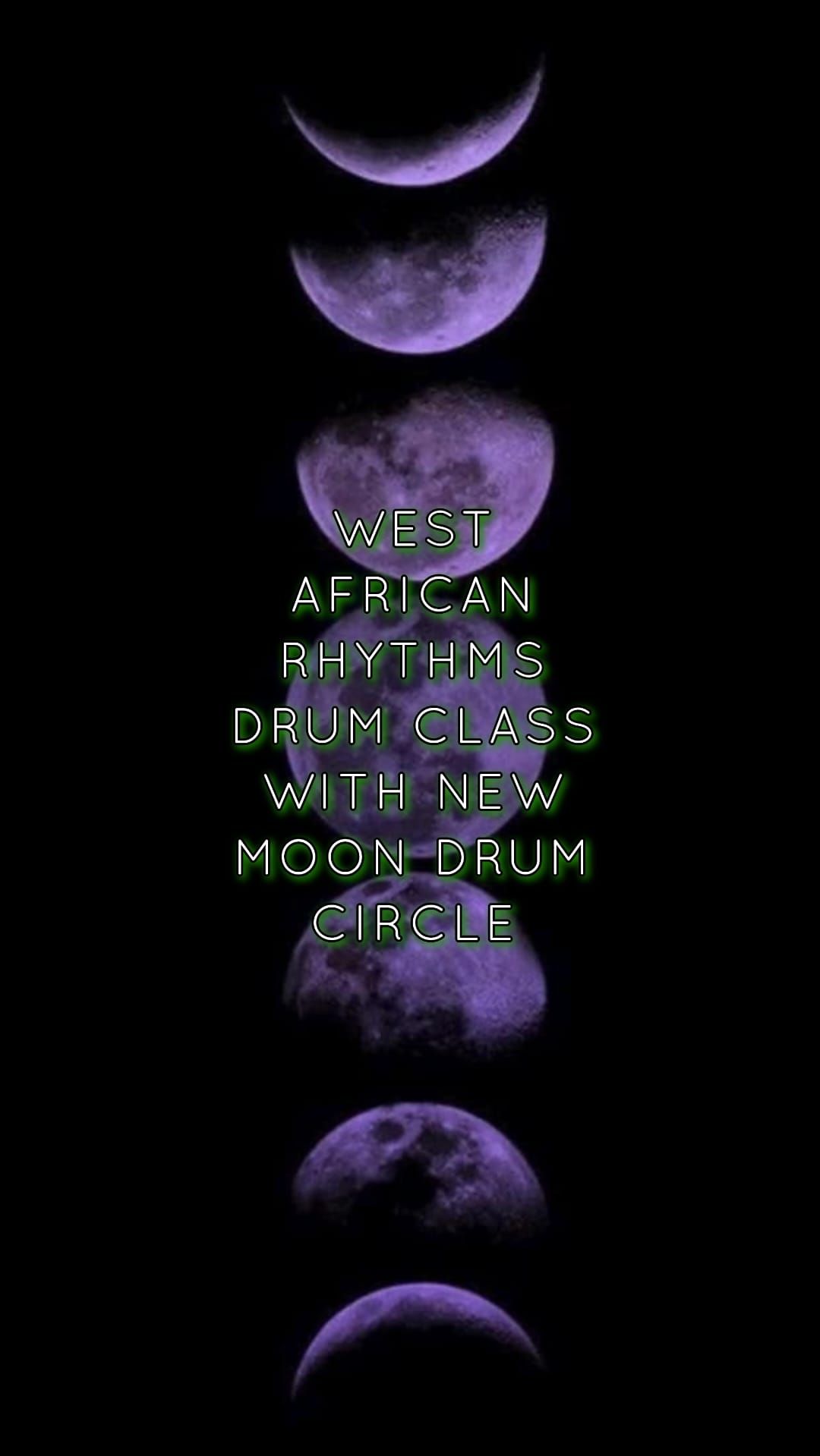 West African Rhythms Drum Class with New Moon Drum Circle Afterward