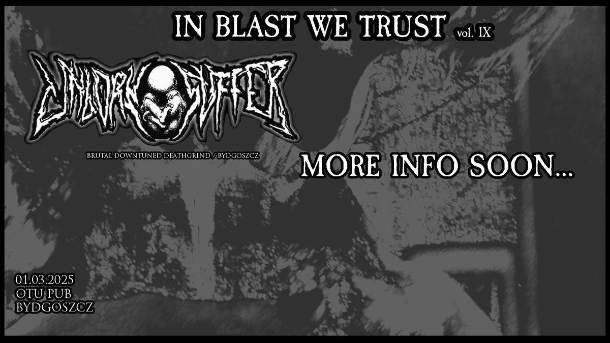 IN BLAST WE TRUST IX