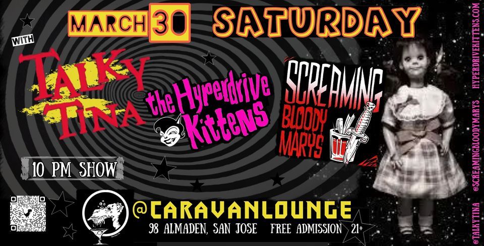 Talky Tina \/\/ The Hyperdrive Kittens \/\/ Screaming Bloody Marys @CaravanLoungeSanJose