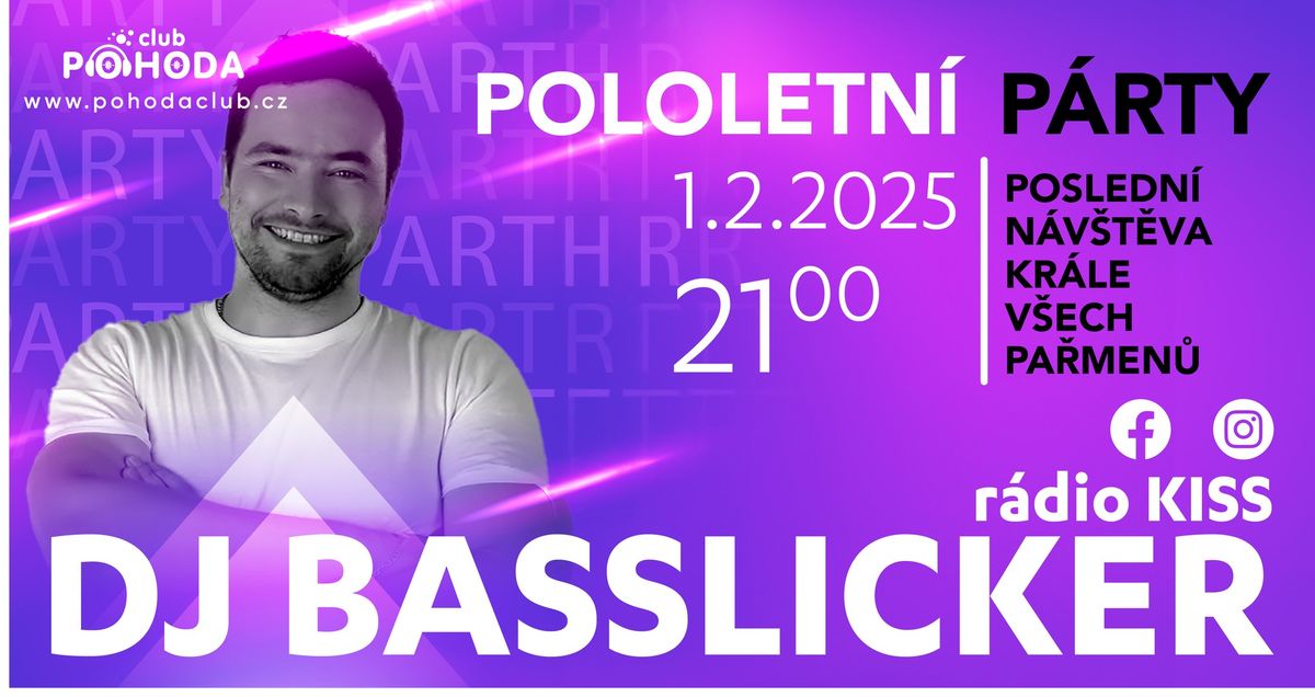 Pololetn\u00ed party s DJ BASSLICKER (radio KISS)