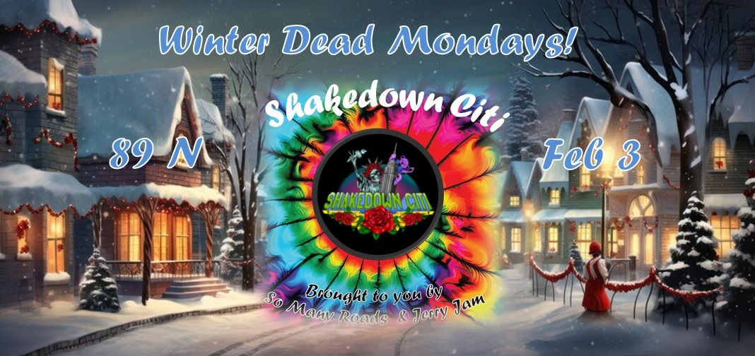 Winter's Dead Monday with Shakedown Citi