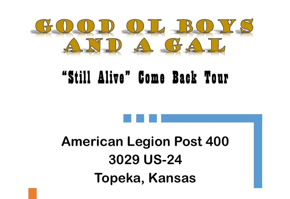 Good Ole Boys And A Gal Still Alive Come Back Tour American Legion Post 400 Topeka 27 7114