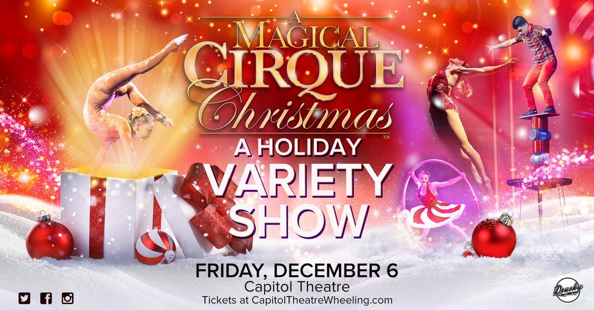 A Magical Cirque Christmas at Capitol Theatre 