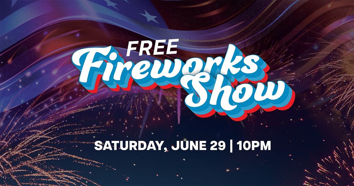 FREE Fireworks Show