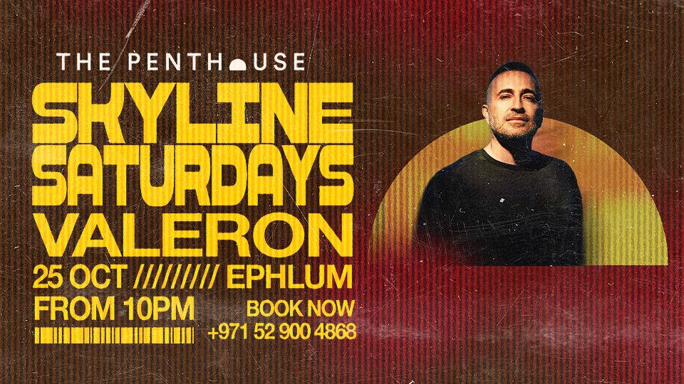 Valeron | Skyline Saturdays at The Penthouse