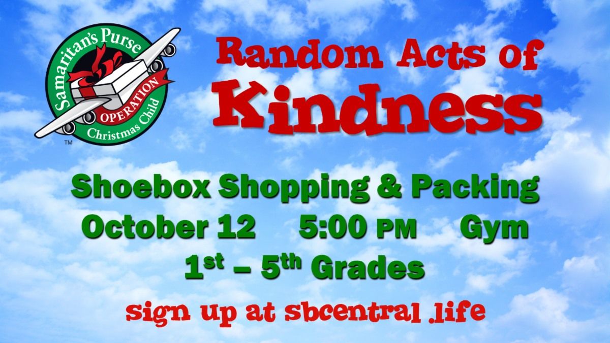 Random Acts of Kindness (RAK) - Shoebox Shopping & Packing