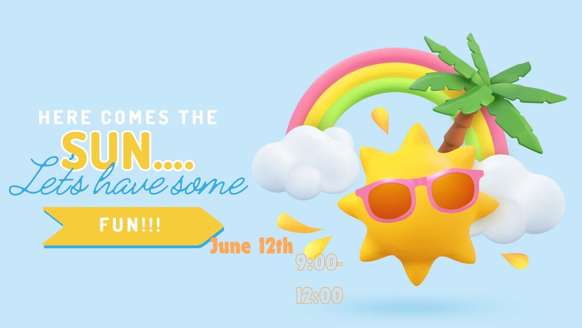 Here Comes the Sun - Let\u2019s Have Some Fun! Midweek! 