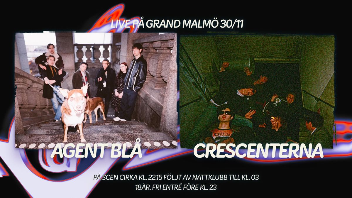 Agent Bl\u00e5 + Crescenterna live p\u00e5 Grand