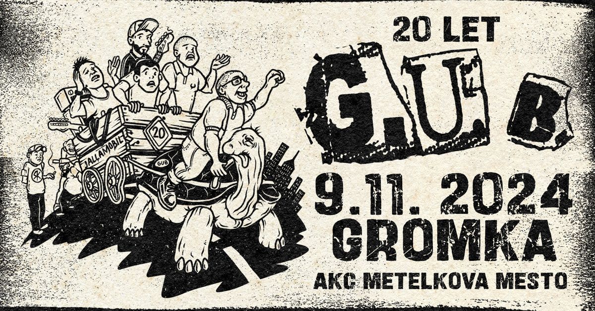 20. Obletnica G.U.B \/ 20th Anniversary of G.U.B