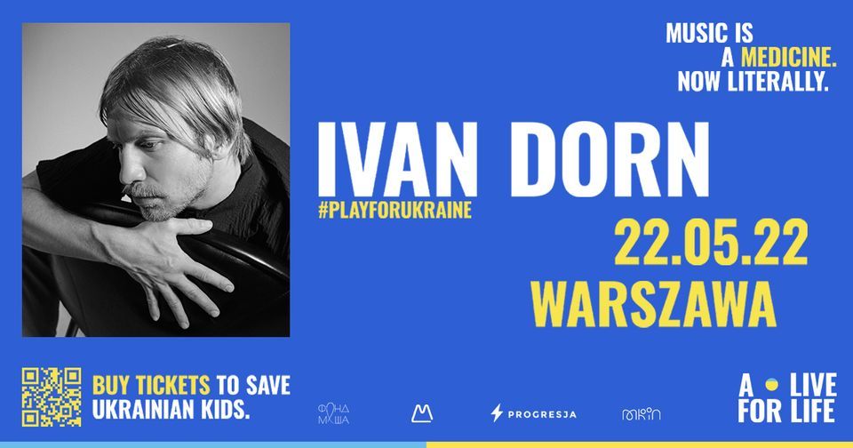 A live for life: Ivan Dorn + TBA guest \u2022 Warszawa