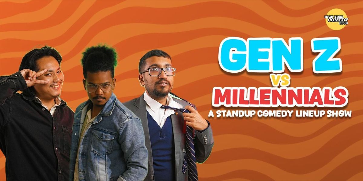 Gen z Vs Millennials- A Standup Comedy Lineup Show