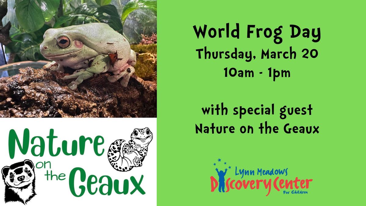 World Frog Day with Nature on the Geaux