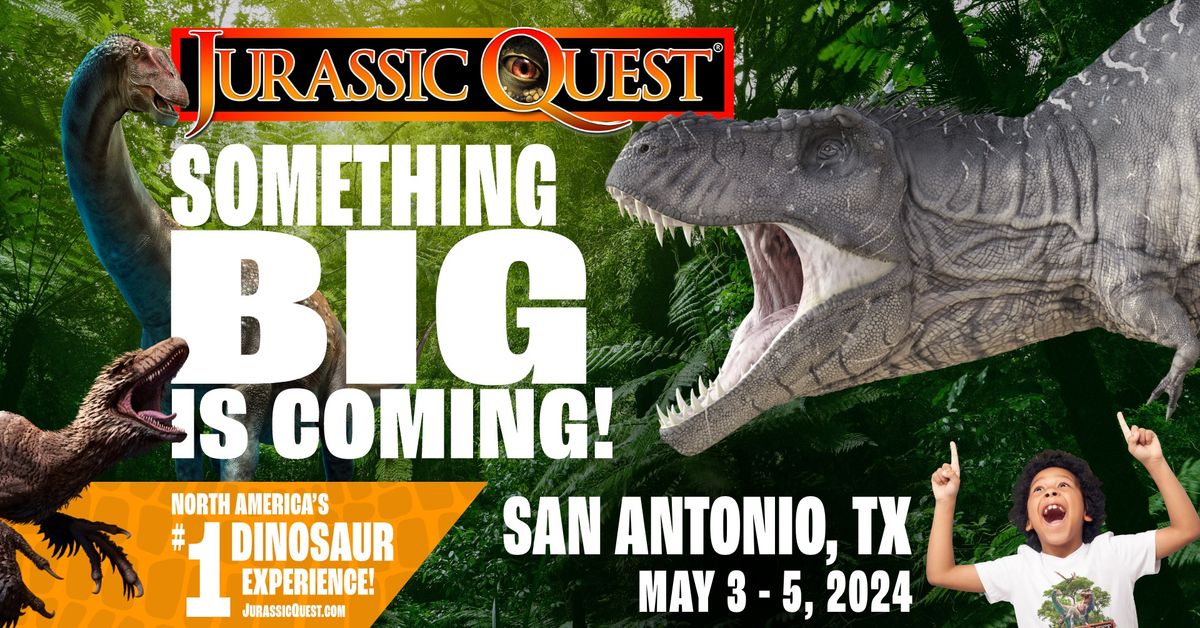 Jurassic Quest - San Antonio, TX