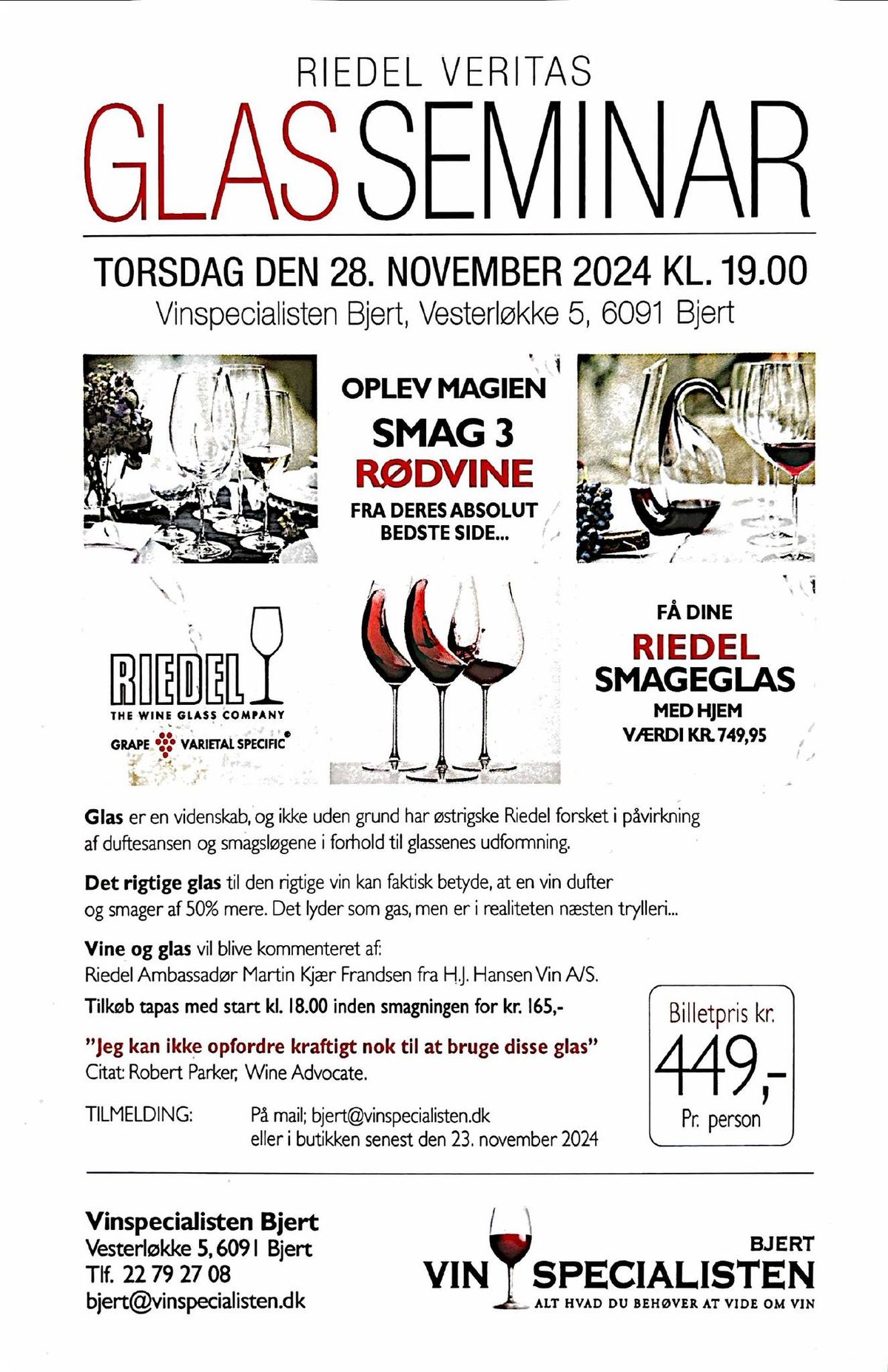 RIEDEL VERITAS GLASSEMINAR - 449 kr - Inkluderet i prisen f\u00e5r du dine 3 smageglas til en v\u00e6rdi 749kr