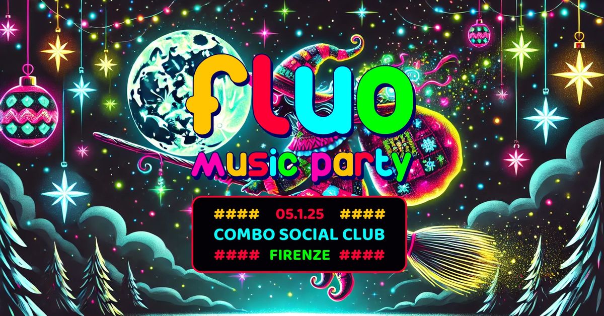 Fluo Music Party\u00ae \u2022 Combo Firenze \u2022 Domenica 5 Gennaio 2025