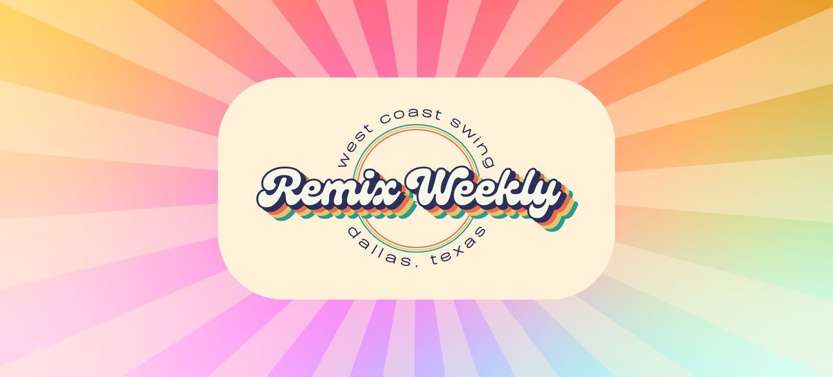 Remix Weekly