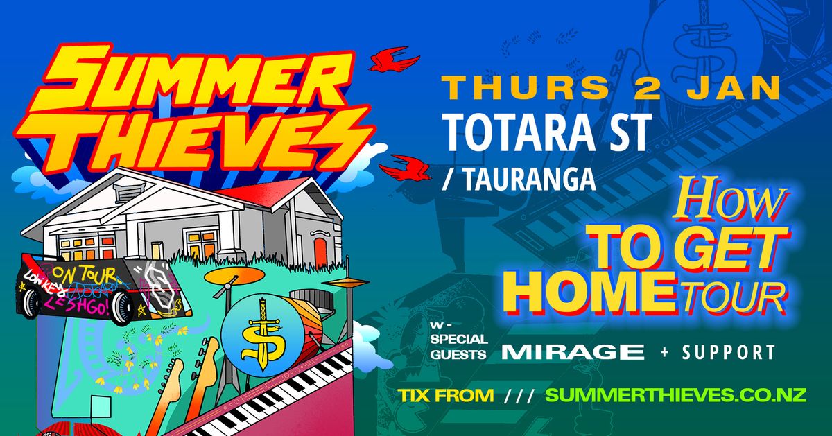 SUMMER THIEVES - How To Get Home Tour \/\/TOTARA ST\/\/