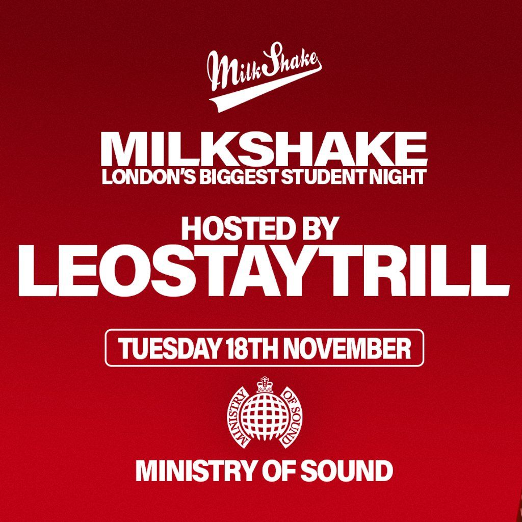 Milkshake, Ministry of Sound Presents: LEOSTAYTRILL