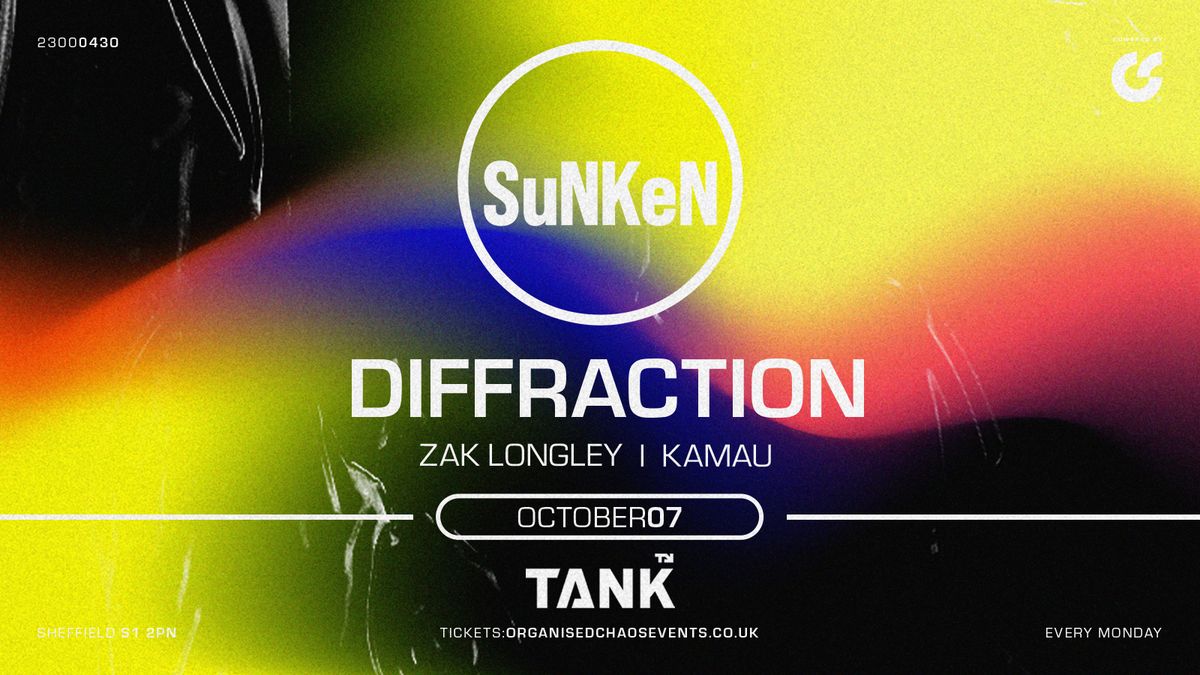 Sunken - Diffraction - Mondays at Tank